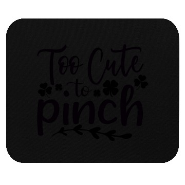 Discover too cute to pinch Mouse Pads