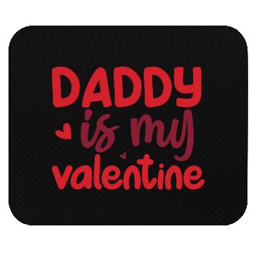 Discover dady is my valentine Mouse Pads