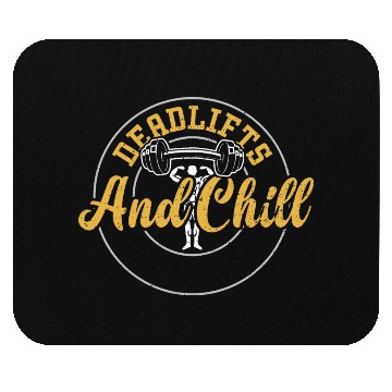 Discover Deadlifts And Chill - Gym Mouse Pads
