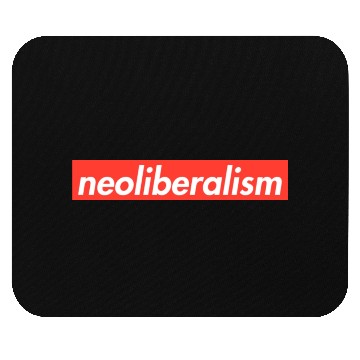 Discover Neoliberalism Capitalism Politics Gift Mouse Pads