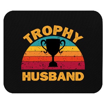 Discover Trophy Husband | Funny Dad Joke Humor Mouse Pads