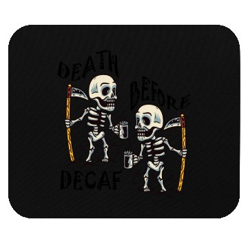 Discover Death Before Decaf Cool Mouse Pads