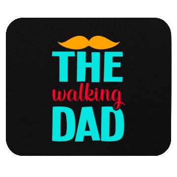 Discover The walking dad Mouse Pads