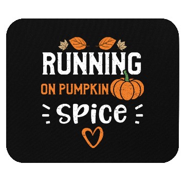 Discover Running on Pumpkin Spice - Pumpkin Mouse Pads