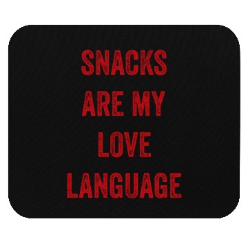 Discover Snacks Are My Love Language Mouse Pads