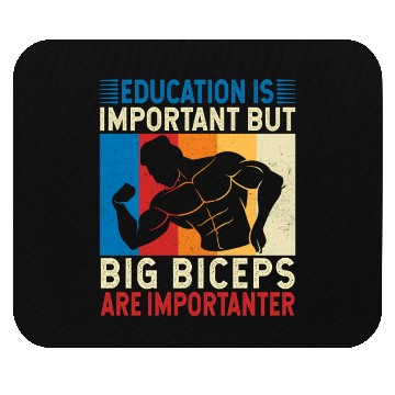 Discover Education Is Important Big Biceps Are Importanter Mouse Pads