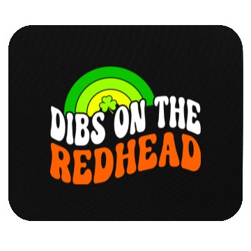 Discover Dibs On The Redhead Funny St Patricks Day Mouse Pads