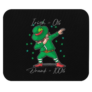 Discover Irish 0% Drunk 100% Mouse Pads