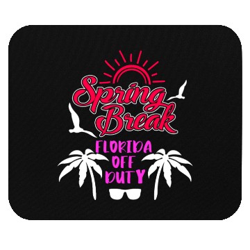 Discover Spring Break Florida off duty holiday Spring Break Mouse Pads