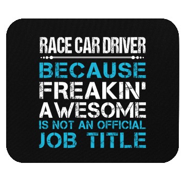 Discover Race Car Driver Mouse Pads - Freaking Awesome Gift It