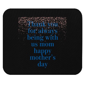 Discover thank you mom Mouse Pads