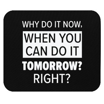 Discover Procrastinator Relaxation Typography Work Mouse Pads