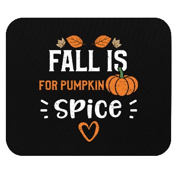Discover Fall Is For Pumpkin Spice Mouse Pads