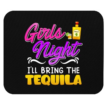 Discover Girls Night I'll bring the Tequila Spring Break Mouse Pads