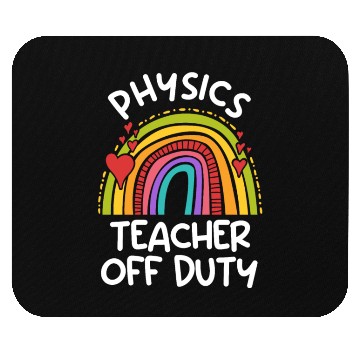 Discover Teacher off duty teacher vacation physics teacher Mouse Pads