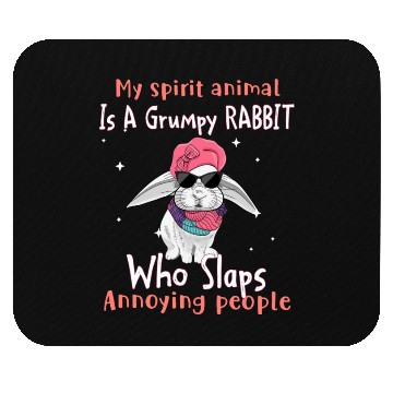 Discover My Spirit animal Is A Grumpy Rabbit Mouse Pads