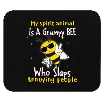 Discover My Spirit animal Is A Grumpy Bee Mouse Pads