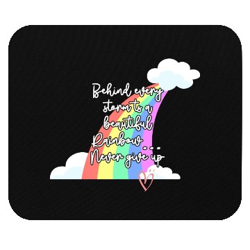 Discover Behind Every Storm Is A Beautiful Rainbow Never Gi Mouse Pads