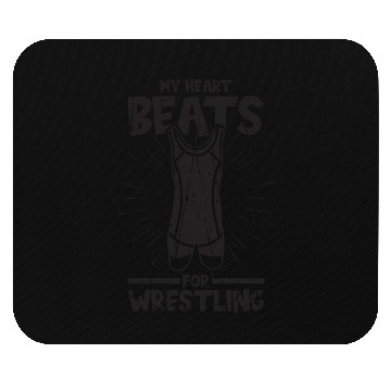 Discover My heart beats for wrestling - Wrestling Mouse Pads