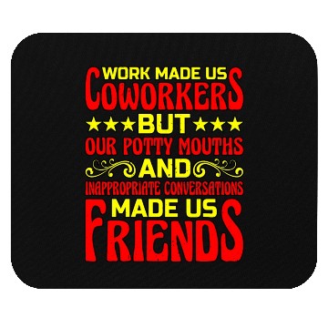 Discover Our Inappropriate Conversations Made Us Friends 6 Mouse Pads