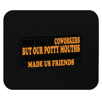 Discover Our Inappropriate Conversations Made Us Friends 8 Mouse Pads