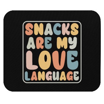 Discover Snacks Are My Love Language Mouse Pads