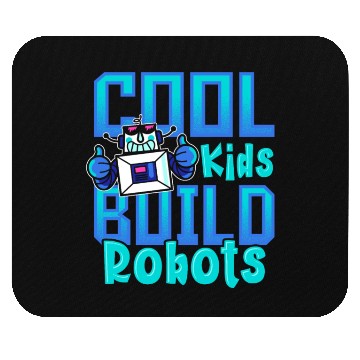 Discover Cool Kids Build Robots Robotics Robot Mouse Pads