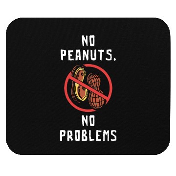 Discover No Peanuts No Problems Peanut Allergic Mouse Pads