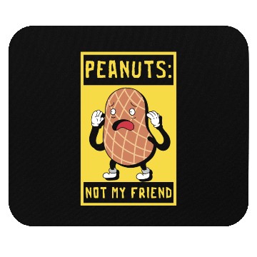 Discover Peanuts Not My Friend Peanut Allergic Mouse Pads