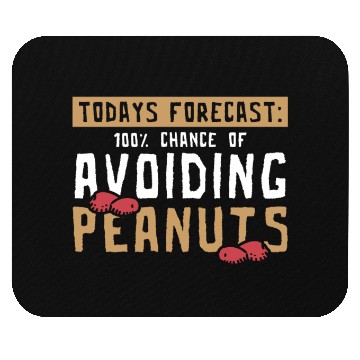 Discover Today's Forecast 100% Chance Of Avoiding Peanuts Mouse Pads
