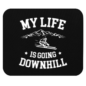 Discover My Life Is Going Downhill Skiing Lover Ice Ski Mouse Pads