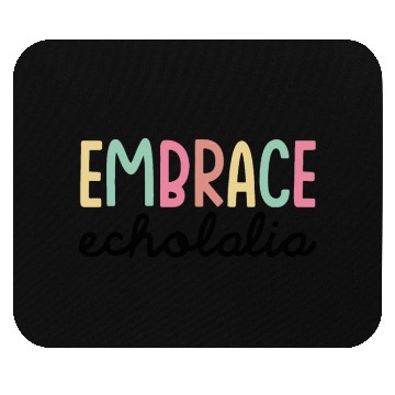 Discover Embrace Echolalia Special Education Teacher Mouse Pads