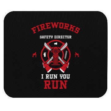 Discover Fireworks Safety Director I Run... Mouse Pads