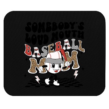 Discover Somebody's loud mouth baseball mom Mouse Pads