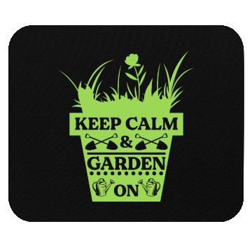 Discover Keep Calm and Garden On Mouse Pads