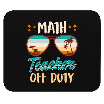 Discover Math teacher off duty school vacation math teacher Mouse Pads