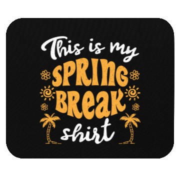 Discover This is my spring break Mouse Pads party spring break