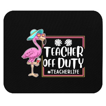 Discover Teacher off duty Teacher on holiday Teacher Mouse Pads