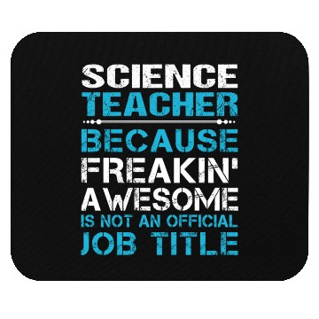 Discover Science Teacher Mouse Pads - Freaking Awesome Gift It
