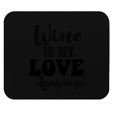 Discover Wine is My Love Language Mouse Pads