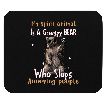 Discover My Spirit animal Is A Grumpy Bear Mouse Pads