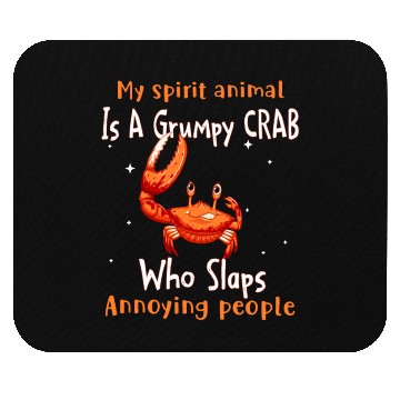 Discover My Spirit animal Is A Grumpy Crab Mouse Pads