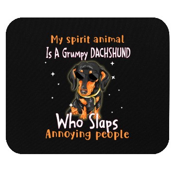 Discover My Spirit animal Is A Grumpy Dachshund Mouse Pads