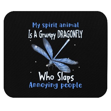 Discover My Spirit animal Is A Grumpy Dragonfly Mouse Pads