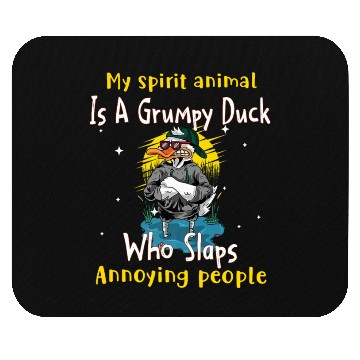 Discover My Spirit animal Is A Grumpy Duck Mouse Pads