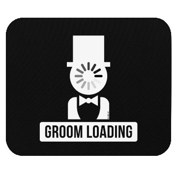 Discover Groom Loading (Stag Night / Bachelor Party / W) Mouse Pads