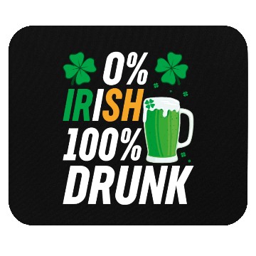 Discover 0 Irish 100 Drunk Mouse Pads