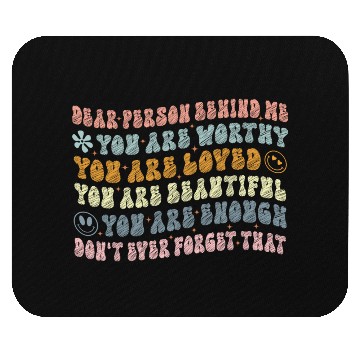 Discover Dear Person Behind Me You Are Amazing Beautiful Mouse Pads