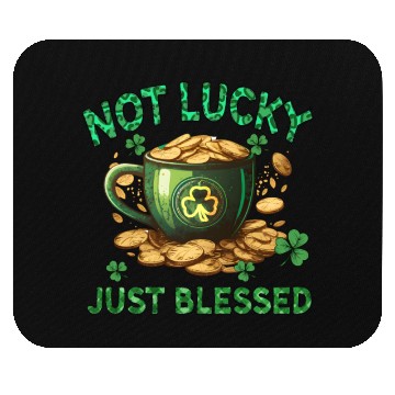Discover Not Lucky Just Blessed Mouse Pads