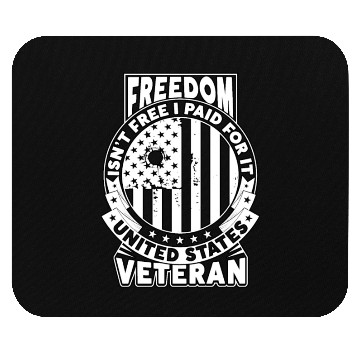 Discover Freedom Isn't Free I Paid For It Military Veteran Mouse Pads